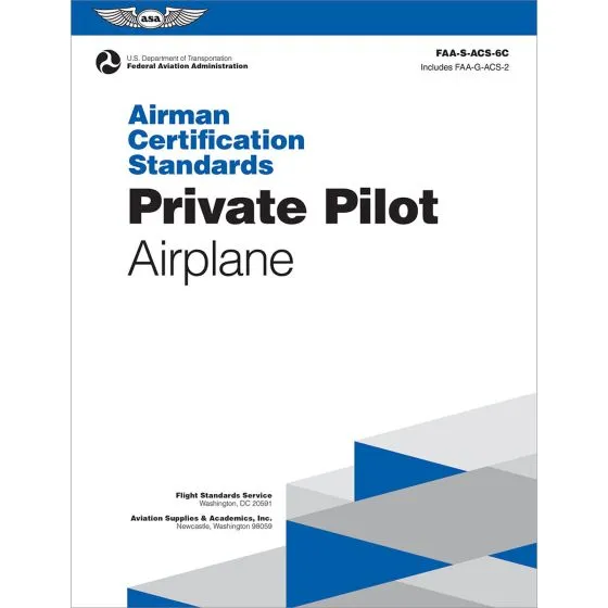 Private Pilot Airman Certification Standards (ACS) 1 Private Pilot Airman Certification Standards (ACS)