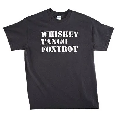 Whiskey Tango Foxtrot T-Shirt 2 Whiskey Tango Foxtrot T-Shirt