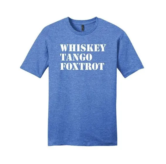 Whiskey Tango Foxtrot T-Shirt 3 Whiskey Tango Foxtrot T-Shirt