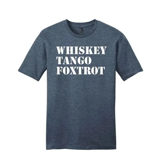 Whiskey Tango Foxtrot T-Shirt 7 Whiskey Tango Foxtrot T-Shirt