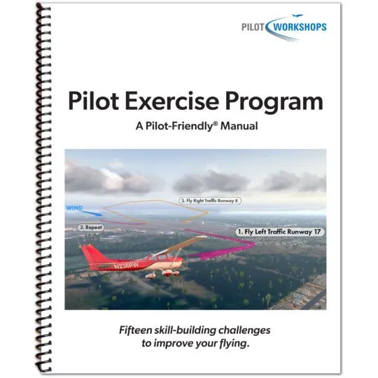 Pilot Exercise Program: A Pilot-Friendly Manual and Digital Copy 6 Pilot Exercise Program: A Pilot-Friendly Manual and Digital Copy