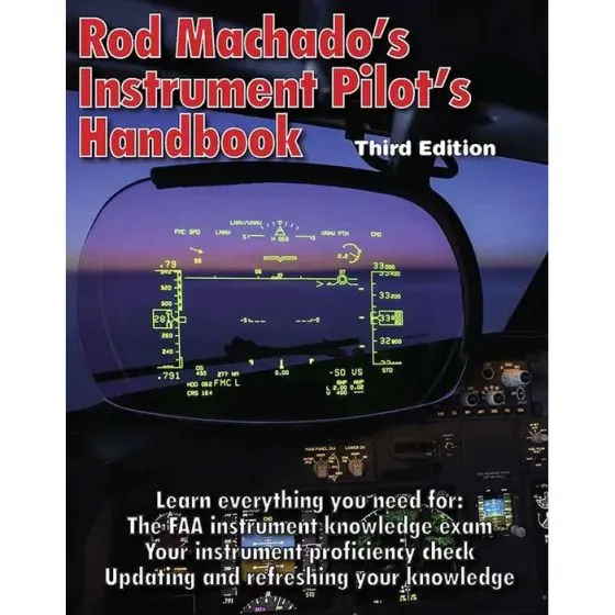 Rod Machado's Instrument Pilot's Handbook