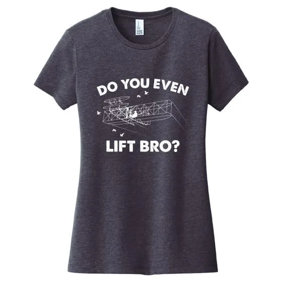 Women’s Do You Even Lift Bro? T-Shirt