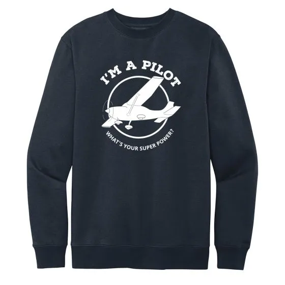I’m a Pilot Superpower Crewneck Sweatshirt