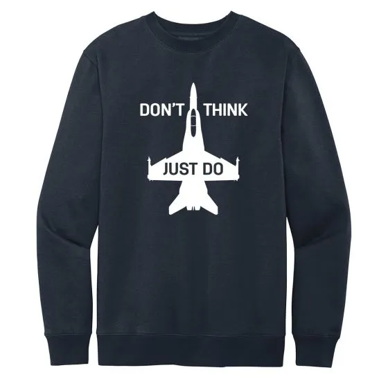 Don’t Think, Just Do Crewneck Sweatshirt