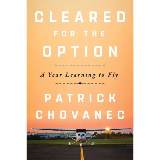 Cleared for the Option – A Year Learning to Fly