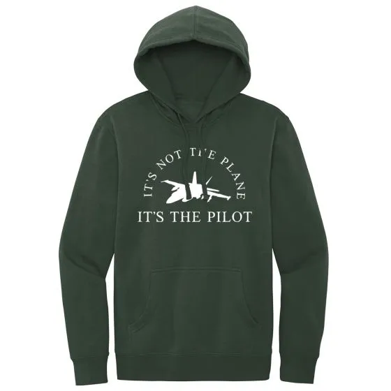 It’s Not the Plane, It’s the Pilot Hoodie 14 It’s Not the Plane, It’s the Pilot Hoodie
