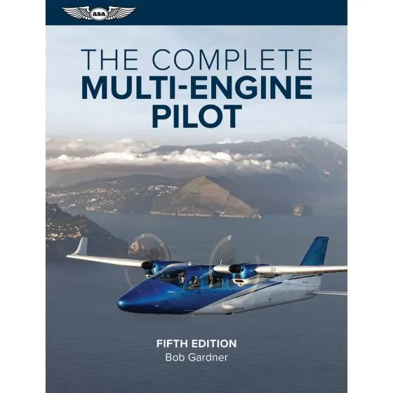 The Complete Multiengine Pilot 1 The Complete Multiengine Pilot
