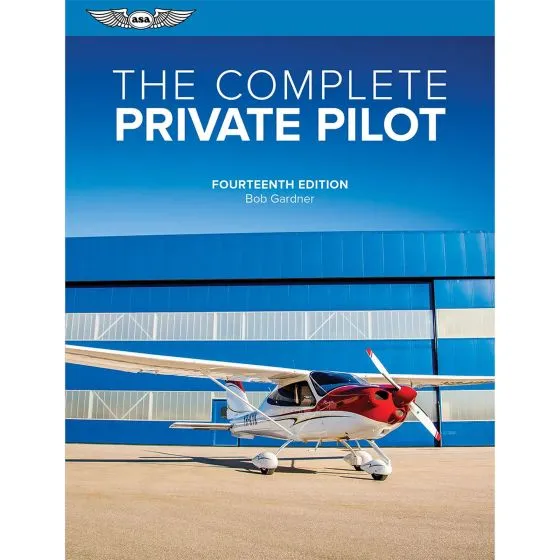 The Complete Private Pilot Textbook