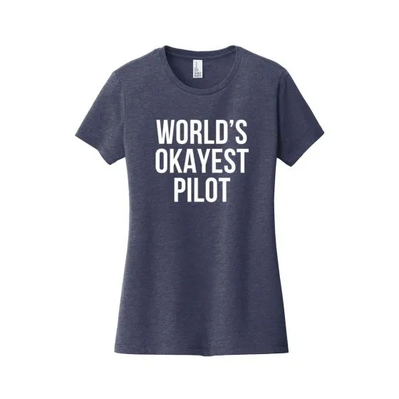 Women’s World’s Okayest Pilot T-Shirt 4 Women’s World’s Okayest Pilot T-Shirt