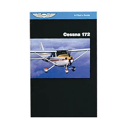 Cessna 172: A Pilot's Guide 3 Cessna 172: A Pilot's Guide