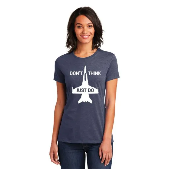 Women's Don't Think, Just Do T-Shirt