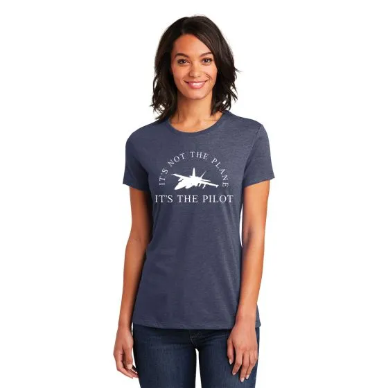 Women's It's not the Plane, It's the Pilot T-Shirt