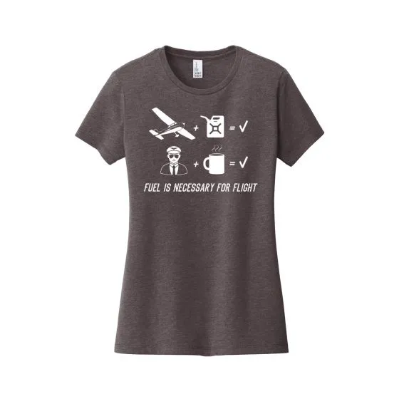 Women’s Fuel is Necessary T-Shirt