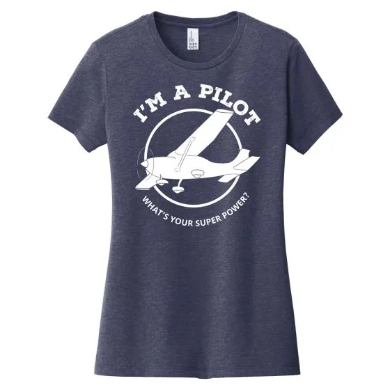 Women’s I’m a Pilot Superpower T-Shirt 4 Women’s I’m a Pilot Superpower T-Shirt