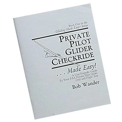 Private Pilot Glider Checkride 3 Private Pilot Glider Checkride