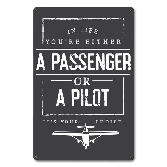 A Passenger or A Pilot Metal Sign