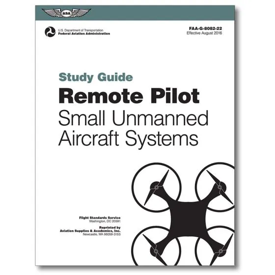 Remote Pilot Small Unmanned Aircraft Systems Study Guide