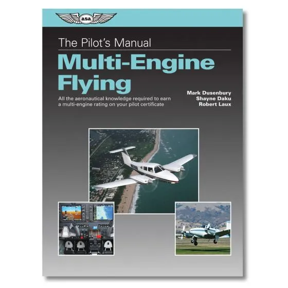 Pilot’s Manual: Multi-Engine Flying 26 Pilot’s Manual: Multi-Engine Flying