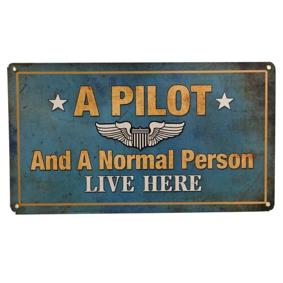A Pilot and A Normal Person Live Here Sign