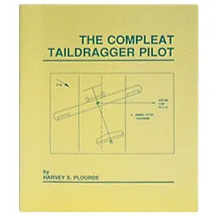 The Compleat Taildragger Pilot